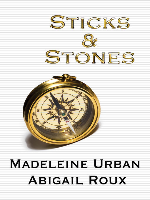 Title details for Sticks & Stones by Abigail Roux - Wait list